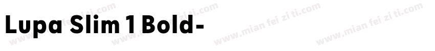 Lupa Slim 1 Bold字体转换